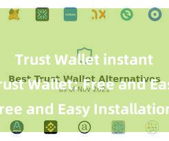 Trust Wallet instant swap Trust Wallet: Free and Easy Installation!